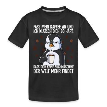 Fass mein Kaffee an und ich klatsch dich Kaffee - Kinder Premium Bio T-Shirt - Schwarz - Vorne