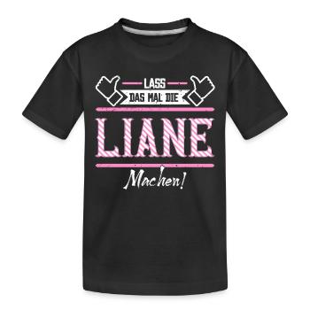 Liane Geschenkidee Geschenk Geburtstag - Kinder Premium Bio T-Shirt - Schwarz - Vorne