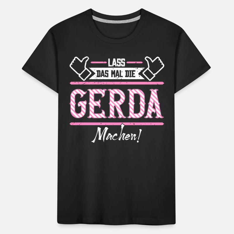 Gerda Geschenkidee Geschenk Geburtstag Kinder Premium Bio T-Shirt
