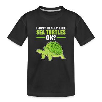 I Just Really Like Sea Turtles, OK? Turtle - Kinder Premium Bio T-Shirt - Schwarz - Vorne