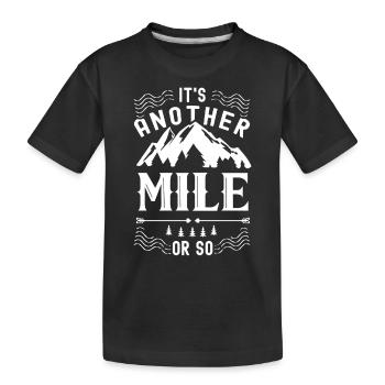 Eine Weitere Meile Oder So Halbe Meile Wanderung - Kinder Premium Bio T-Shirt - Schwarz - Vorne