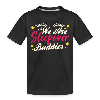 Wir Sind Übernachtungs Kumpel Übernachten Party - Kinder Premium Bio T-Shirt - Schwarz - Vorne
