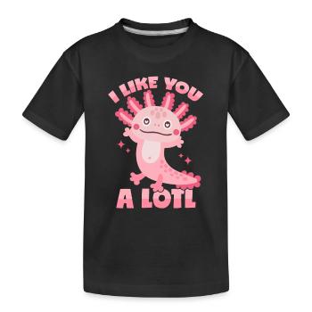 Axolotl: "I Like You A Lotl" - Kids' Premium Organic T-Shirt - black - Front