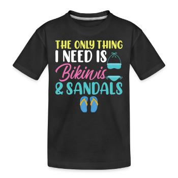 Das Einzige Was Ich Brauche, Bikini Und Sandalen - Kinder Premium Bio T-Shirt - Schwarz - Vorne