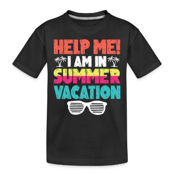 Hilf Mir Ich Bin In Den Sommerferien - Kinder Premium Bio T-Shirt - Schwarz - Vorne