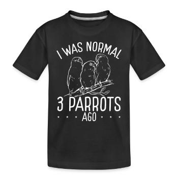 Ich War Normal Mit Drei Papageien - Kinder Premium Bio T-Shirt - Schwarz - Vorne
