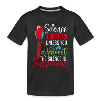 Schweigen Ist Gold, Dein Eigener Papagei - Kinder Premium Bio T-Shirt - Schwarz - Vorne