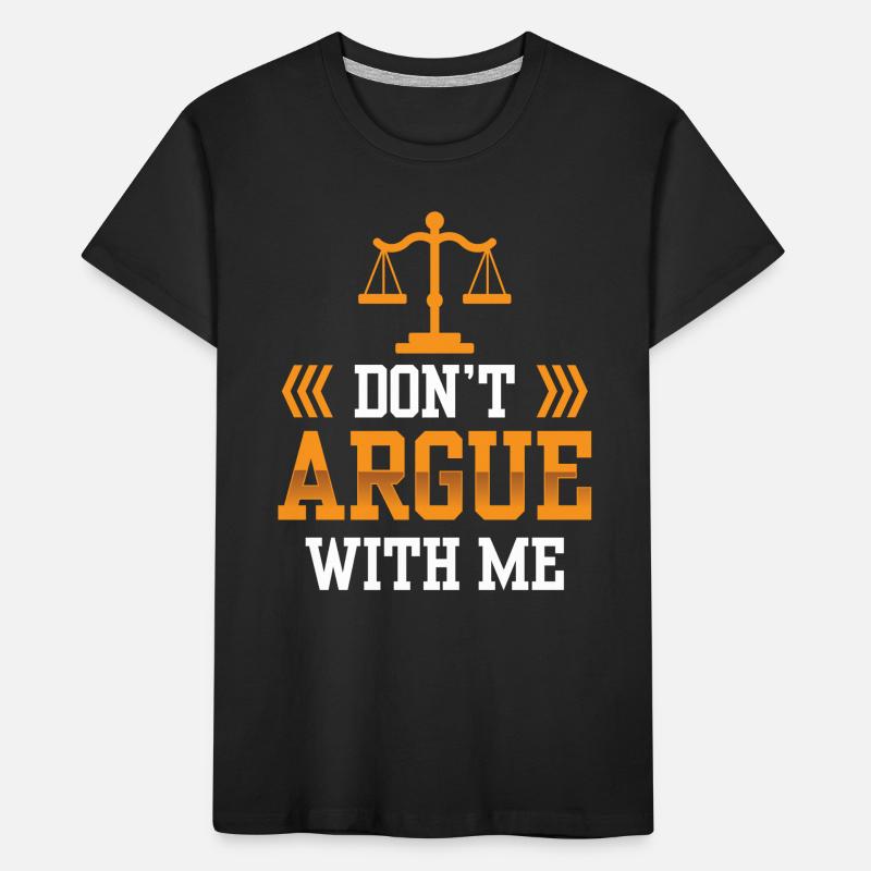 Do not argue with me argument Kids' Premium Organic T-Shirt
