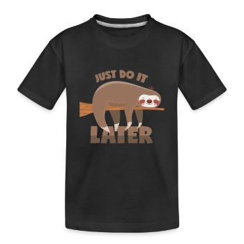 Sloth: Just do it later! - Kids' Premium Organic T-Shirt - black - Front