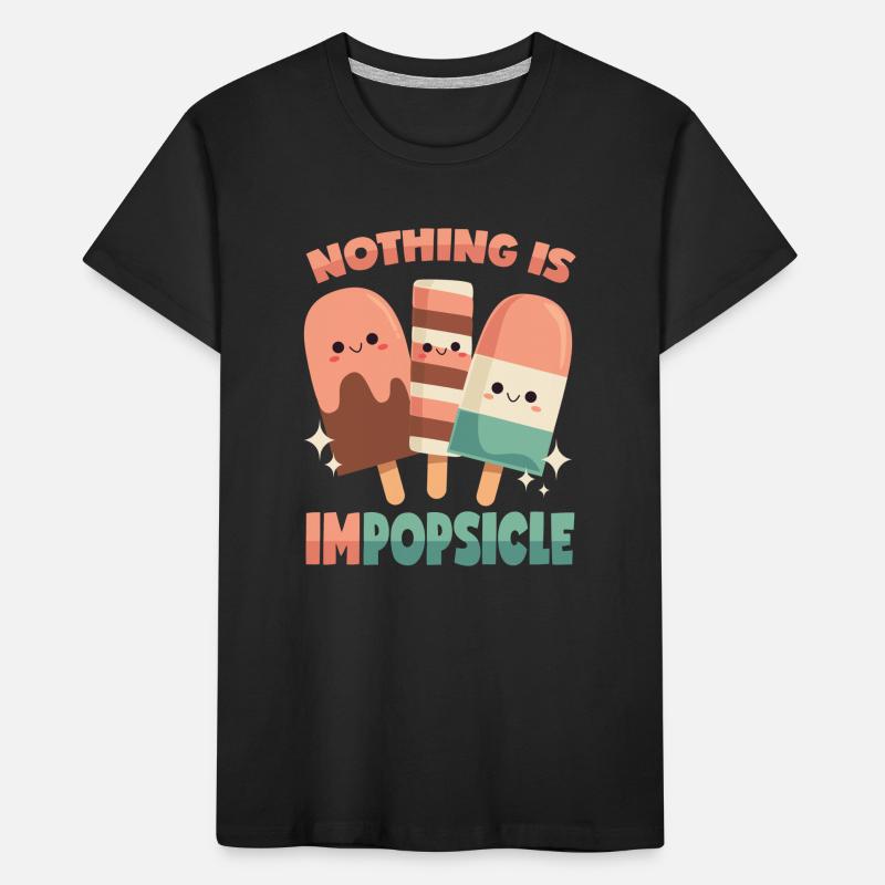 Popsicles: Nothing is impossible! Kids' Premium Organic T-Shirt