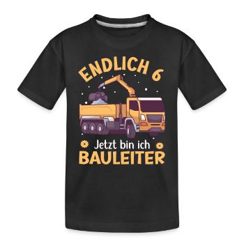 6. Geburtstag Junge Kipper Design Endlich 6 - Kinder Premium Bio T-Shirt - Schwarz - Vorne