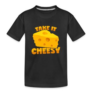 Cheese: "Take It Cheesy" - Kids' Premium Organic T-Shirt - black - Front