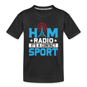 Ham Radio It's A Contact Sport Operator Amateur - Kids' Premium Organic T-Shirt - black - Front
