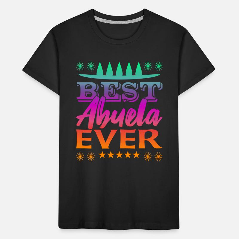 Best Abuela Ever Kids' Premium Organic T-Shirt