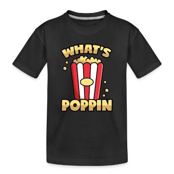 Popcorn: Qu’est-ce que Poppin'? - T-shirt bio Premium Enfant - noir - Devant