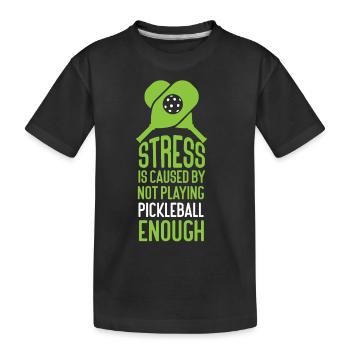 Le stress du pickleball est causé par le fait de ne pas - T-shirt bio Premium Enfant - noir - Devant