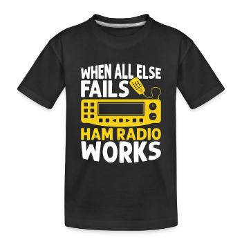 Quand tout le reste échoue Ham Radio Works Opérateur Amat - T-shirt bio Premium Enfant - noir - Devant