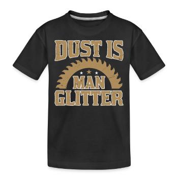 Staub Ist Mann Glitter - Holzarbeiter - Kinder Premium Bio T-Shirt - Schwarz - Vorne