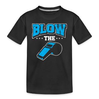 Funny Ref Blow The Whistle Bad Referee Whistle - Kids' Premium Organic T-Shirt - black - Front