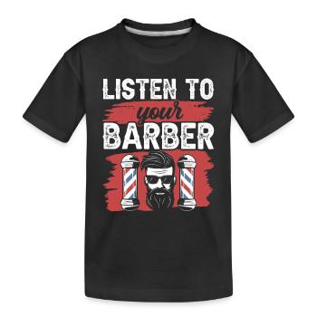 Écoutez votre salon de coiffure Barber Barber - T-shirt bio Premium Enfant - noir - Devant