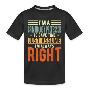 Professor of Criminology - Kids' Premium Organic T-Shirt - black - Front