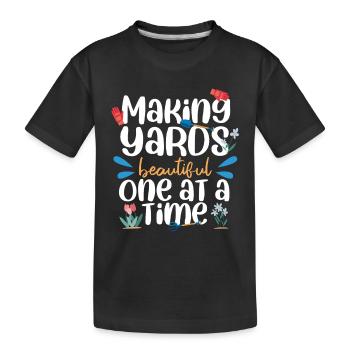 Making Yard Beautiful One At A Time - Kids' Premium Organic T-Shirt - black - Front