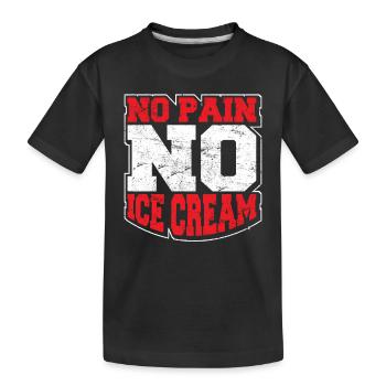 No Pain No Ice Cream Fitness Funny Gym Saying Card - Kinder Premium Bio T-Shirt - Schwarz - Vorne