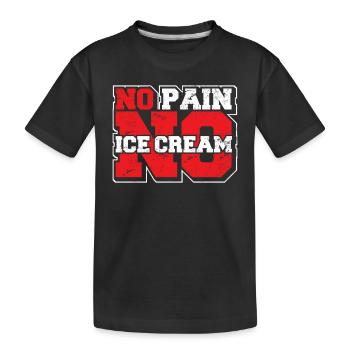 No Pain No Ice Cream Funny Gym Saying Fitness Card - Kinder Premium Bio T-Shirt - Schwarz - Vorne