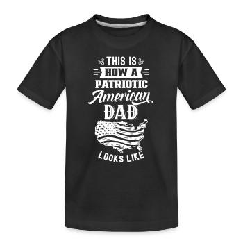 So Sieht Patriotischer Amerikanischer Vater Aus - Kinder Premium Bio T-Shirt - Schwarz - Vorne