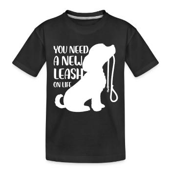 you need a new leash on life Design - Kids' Premium Organic T-Shirt - black - Front