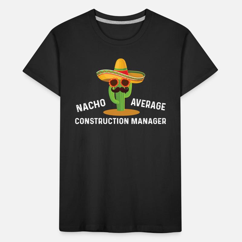 Nacho Average Construction Manager Kids' Premium Organic T-Shirt