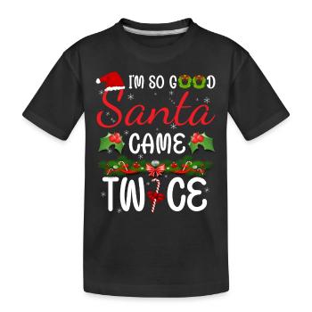 Je suis si bon Père Noël est venu deux fois - T-shirt bio Premium Enfant - noir - Devant
