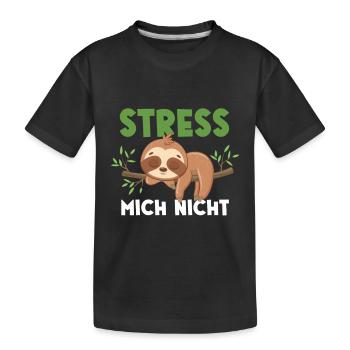 Faultier Stress Mich Nicht - Kinder Premium Bio T-Shirt - Schwarz - Vorne