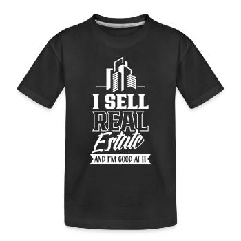I sell real estate and I'm good at it - Kids' Premium Organic T-Shirt - black - Front