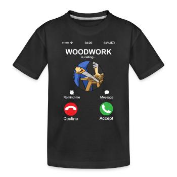 Funny Woodwork Is Calling Woodworker Carpentry - Kids' Premium Organic T-Shirt - black - Front