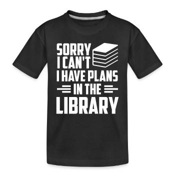 Kann Nicht Ich Habe Pläne In Der Bibliothek Bücher - Kinder Premium Bio T-Shirt - Schwarz - Vorne
