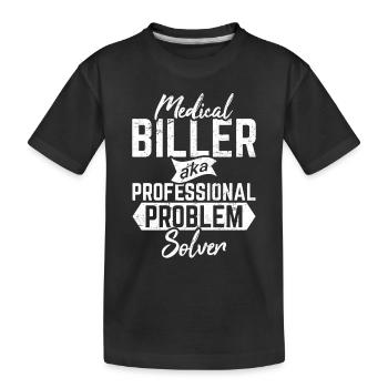 Medical Biller Funny Medical Coder Billing Problem - T-shirt bio Premium Enfant - noir - Devant