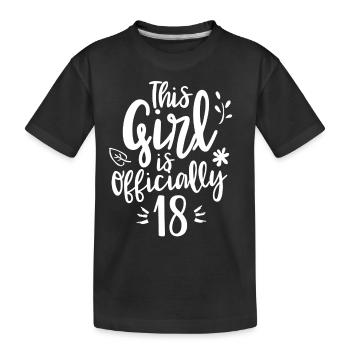 This girl is officially 18 celebration eighteen - Kids' Premium Organic T-Shirt - black - Front