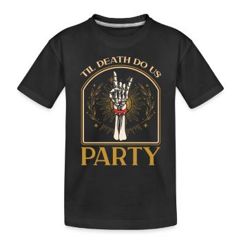 Til Death Do Us Party - Kids' Premium Organic T-Shirt - black - Front