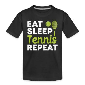 Eating Sleeping Tennis Repeating Funny Sports - Kids' Premium Organic T-Shirt - black - Front
