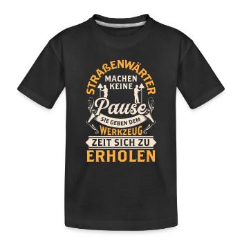 Straßenwärter macht keine Pause Straßenwart - Kinder Premium Bio T-Shirt - Schwarz - Vorne