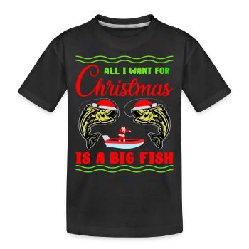 All i want for christmas is a big fish - Kids' Premium Organic T-Shirt - black - Front