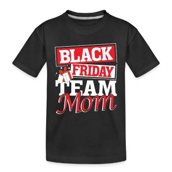 Black Friday Team Mom - Kinder Premium Bio T-Shirt - Schwarz - Vorne