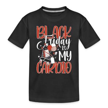 Black Friday Is My Cardio - Kinder Premium Bio T-Shirt - Schwarz - Vorne