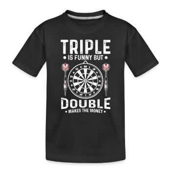 Dartspielen Triple Is Funny Double Makes Money - Kinder Premium Bio T-Shirt - Schwarz - Vorne