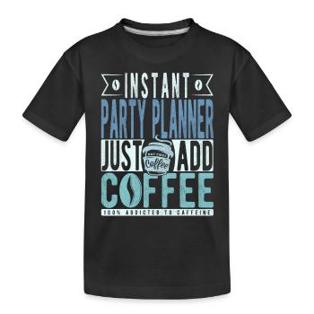 Partyplaner Kaffee Spruch - Kinder Premium Bio T-Shirt - Schwarz - Vorne