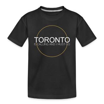 Toronto Spruch - Kinder Premium Bio T-Shirt - Schwarz - Vorne