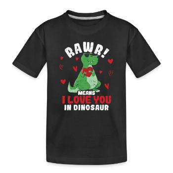 Rawr signifie que je t’aime dans Dinosaur - T-shirt bio Premium Enfant - noir - Devant