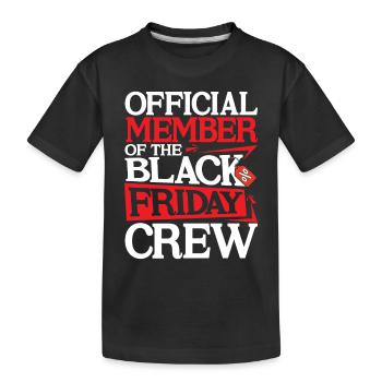 Official Member Of The Black Friday Crew - Kinder Premium Bio T-Shirt - Schwarz - Vorne
