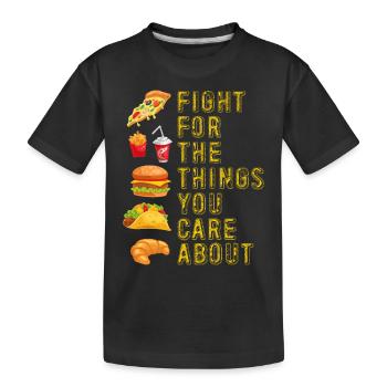 Fight for the Things you care about - Kinder Premium Bio T-Shirt - Schwarz - Vorne